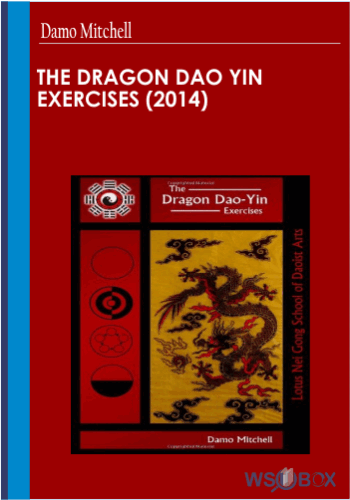 The Dragon Dao Yin Exercises (2014) – Damo Mitchell