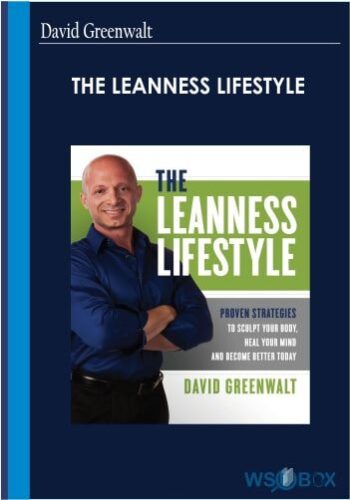 The Leanness Lifestyle – David Greenwalt