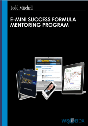 E-Mini Success FORMULA 2.0 Mentoring Program – Todd Mitchell
