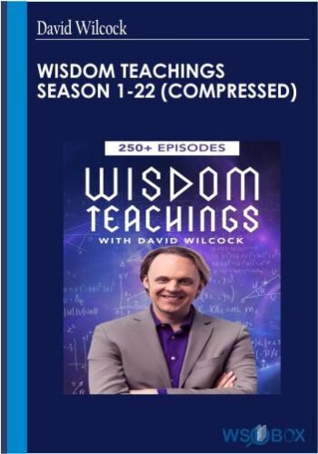 Wisdom Teachings Season 1-22 (Compressed) – David Wilcock