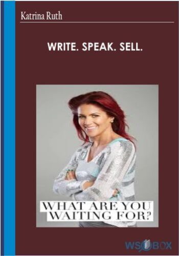 Write. Speak. Sell.- Katrina Ruth