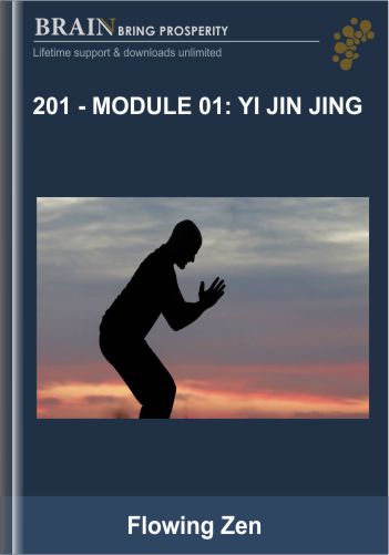 201 – Module 01: Yi Jin Jing – Flowing Zen