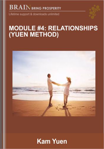 Module #4: Relationships (Yuen Method) – Kam Yuen