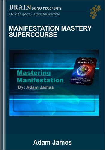 Manifestation Mastery Supercourse – Adam James