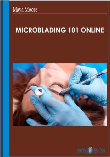 Microblading 101 Online – Maya Moore