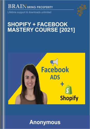 Shopify + Facebook Mastery Course [2021]