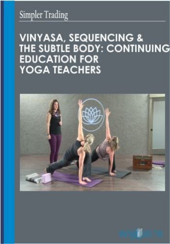 Vinyasa, Sequencing & The Subtle Body: Continuing Education For Yoga Teachers – Alanna Kaivalya