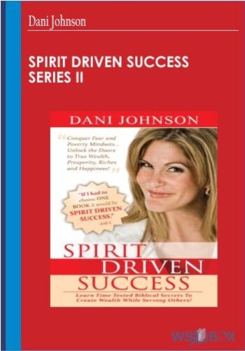 Spirit Driven Success Series II – Dani Johnson