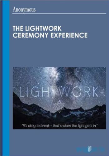 The LIGHTWORK Ceremony Experience – Leeor Alexandra