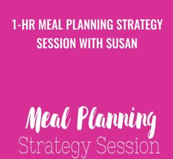 1-hr Meal Planning Strategy Session With Susan - Susan Watson