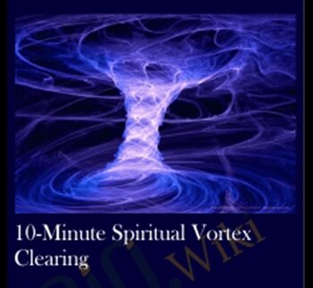 10-Minute Spiritual Vortex Clearing