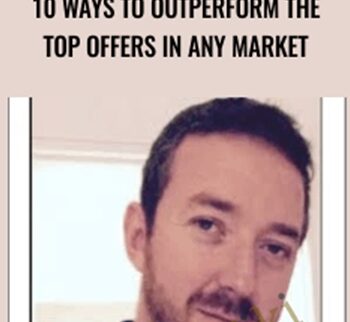 10 Ways To Outperform The Top Offers In Any Market