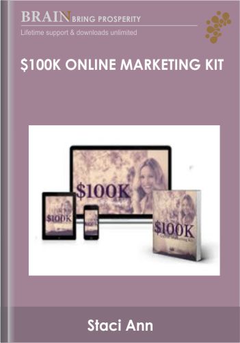 $100K Online Marketing Kit – Staci Ann