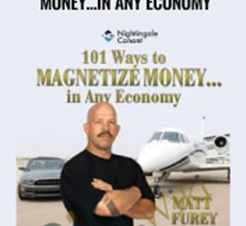 101 Ways to Magnetize Money…in Any Economy – Matt Furey