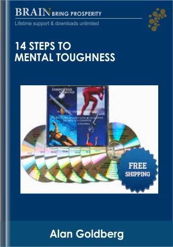 14 Steps To Mental Toughness – Alan Goldberg