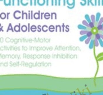 2-Day Advanced Course: Executive Functioning Skills For Children & Adolescents…- Lynne Kenney