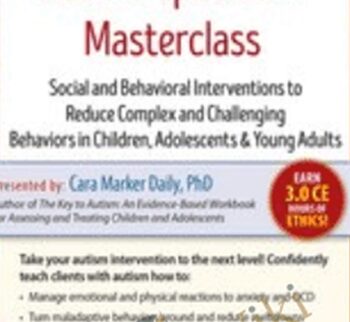 2-Day Autism Spectrum Masterclass: Social and Behavioral...  - Cara Marker Daily