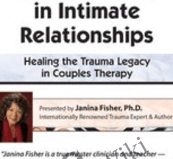 2-Day Certificate Course: Treating Trauma in Intimate Relationships - Healing the Trauma Legacy in Couples Therapy - Janina Fisher