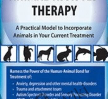 2-Day Certificate Course in Animal-Assisted Therapy: A Practical Model to Incorporate Animals in Your Current Treatment - Jonathan Jordan