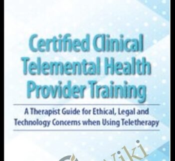 2-Day: Certified Clinical Telemental Health Provider Training: A Therapist Guide for Ethical, Legal and Technology Concerns when Using Teletherapy - Melissa Westendorf