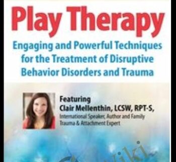 2-Day Conference: Play Therapy: Engaging Powerful Techniques for the Treatment of Disruptive Behavior Disorders and Trauma