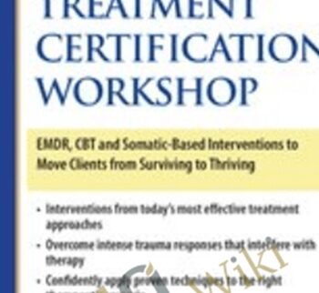 2-Day Intensive Trauma Treatment Certification Workshop: EMDR, CBT and Somatic-Based Interventions to Move Clients from Surviving to Thriving - Jennifer Sweeton