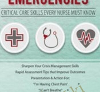 2 Day – Managing Patient Emergencies: Critical Care Skills Every Nurse Must Know – Dr. Paul Langlois