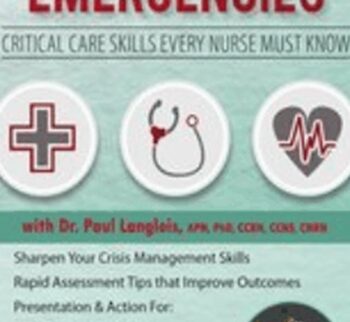 2-Day Managing Patient Emergencies: Critical Care Skills Every Nurse Must Know - Dr. Paul Langlois