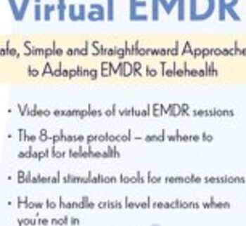 2-Day: Virtual EMDR: Safe, Simple and Straightforward Approaches to Adapting EMDR to Telehealth - Megan Howard
