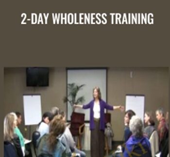 2-Day Wholeness Training – Connirae Andreas