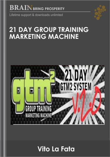 21 Day Group Training Marketing Machine – Vito La Fata