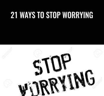 21 Ways to Stop Worrying - Albert Ellis