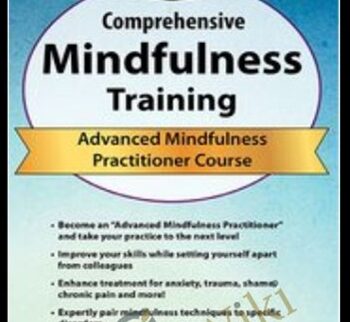 3-Day Comprehensive Mindfulness Training: Advanced Mindfulness Practitioner Course - Rochelle Calvert