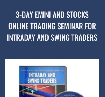 3-Day Emini And Stocks Online Trading Seminar For Intraday And Swing Traders – John Carter And Hubert Senters