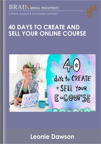 40 Days To Create And Sell Your Online Course – Leonie Dawson