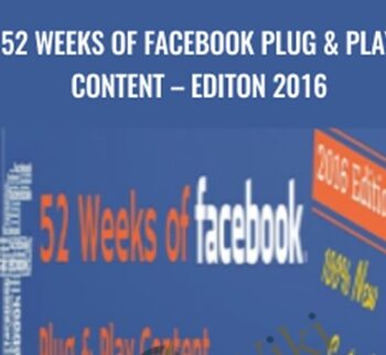52 Weeks of Facebook Plug & Play Content – Editon 2016 - Alicia Streger