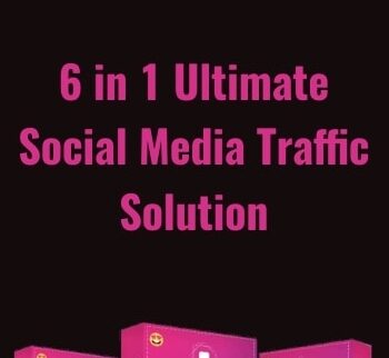 6 In 1 Ultimate Social Media Traffic Solution