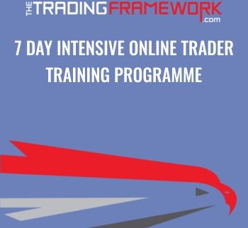 7 Day Intensive Online Trader Training Programme - The Trading Framework
