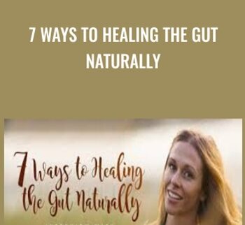 7 Ways To Healing The Gut Naturally - James Colquhoun