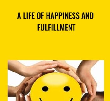 A Life of Happiness and Fulfillment - Dr. Rajagopal Raghunathan