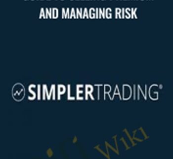 A Professional Traders Guide to Selling Premium and Managing Risk – Simpler Options