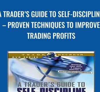 A Trader’s Guide to Self-Discipline – Proven Techniques to Improve Trading Profits - Brett Steenbarger
