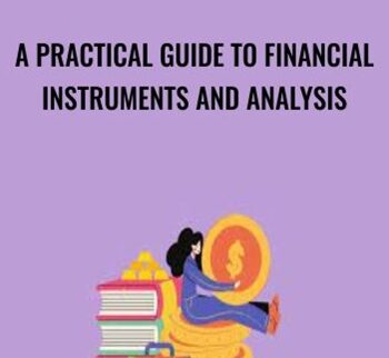 A practical guide to financial instruments and analysis - Sanzhi Kobzhan