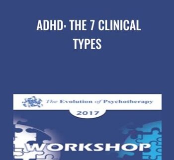 ADHD: The 7 Clinical Types - Daniel Amen