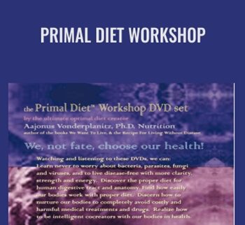 Primal Diet Workshop - Aajonus Vonderplanitz