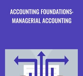 Accounting Foundations: Managerial Accounting - Jim Stice & Kay Stice