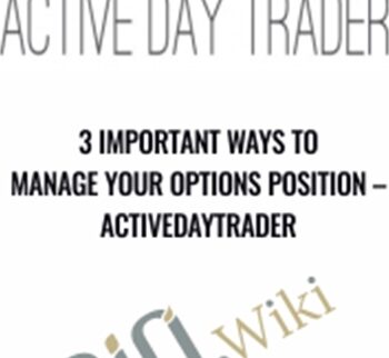 3 Important Ways to Manage Your Options Position – Activedaytrader