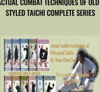 Actual Combat Techniques Of Old – Styled Taichi Complete Series