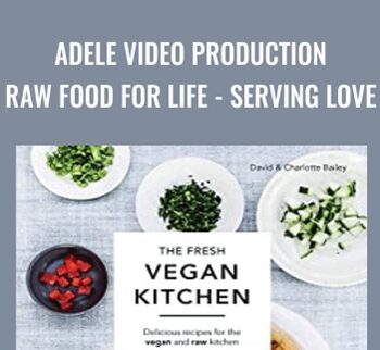 Adele Video Production: Raw Food For Life - Serving Love - Klaper M.D and others