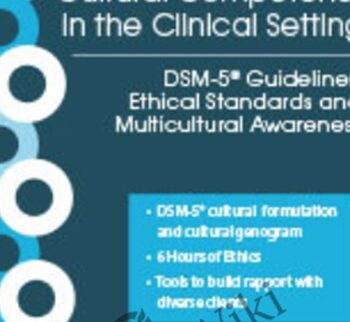 Advance Your Cultural Competency in the Clinical Setting: DSM-5® Guidelines, Ethical Standards and Multicultural Awareness - Jose F. Vasquez